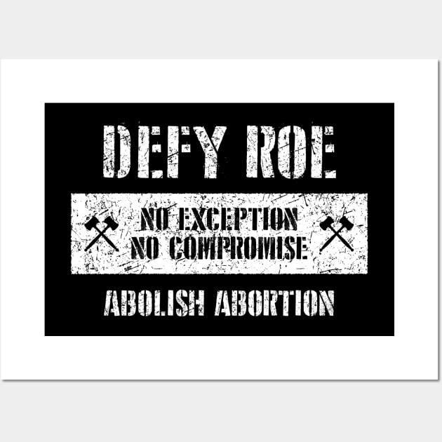 Defy Roe - Abolish Abortion - Gavel Wall Art by Barn Shirt USA